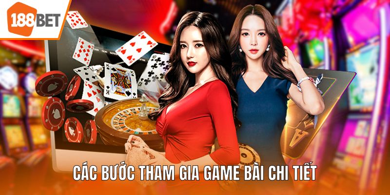 Các bước tham gia game bài chi tiết