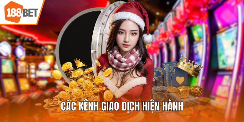 Các kênh giao dịch hiện hành