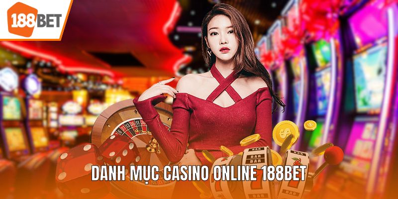 Danh mục casino online 188BET
