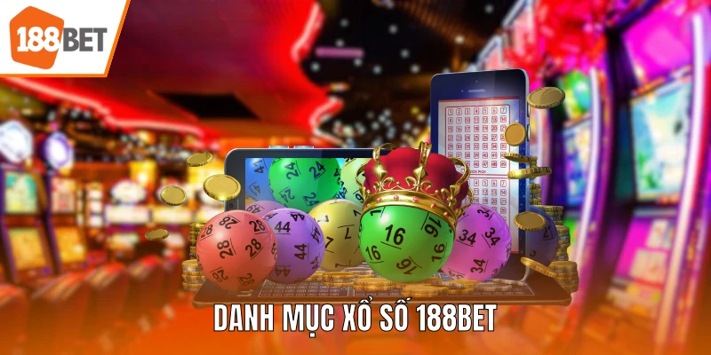 Danh mục Xổ Số 188BET