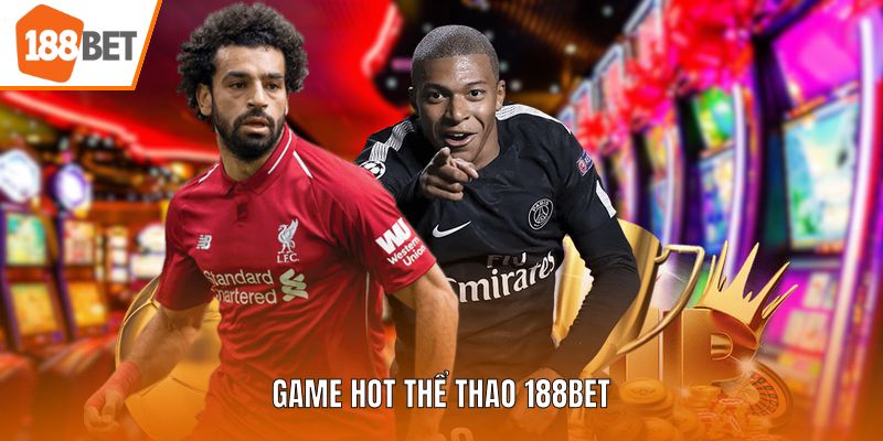 Game hot Thể Thao 188BET