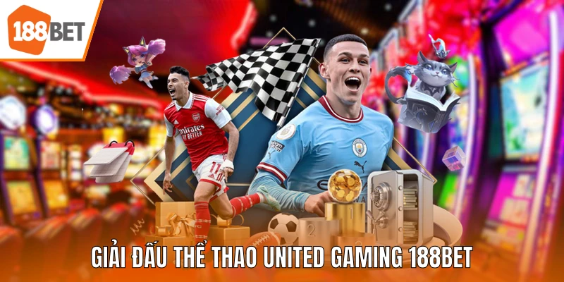 Giải đấu thể thao United Gaming 188BET