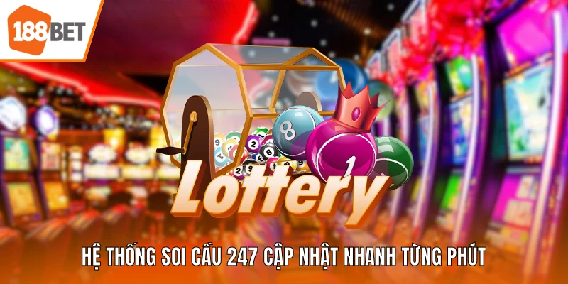 Hệ thống soi cầu 247 cập nhật nhanh từng phút