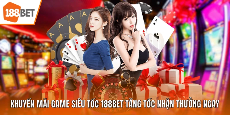 Khuyến mãi game siêu tốc