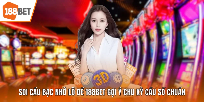 Soi cầu bạc nhớ lô đề