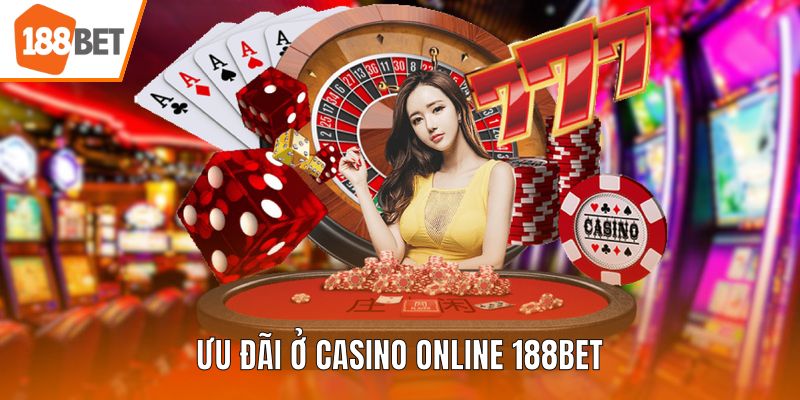 Ưu đãi ở casino online 188BET