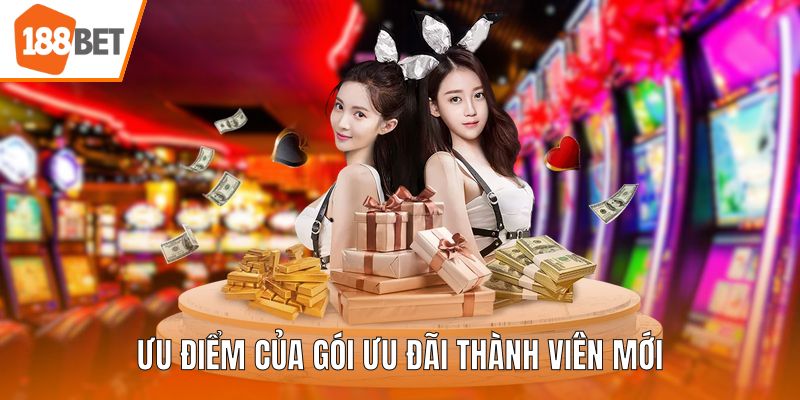 Ưu điểm của gói ưu đãi thành viên mới